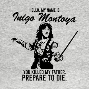 My Name is Inigo Montoya T-Shirt